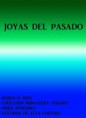 joyas del pasado. 
